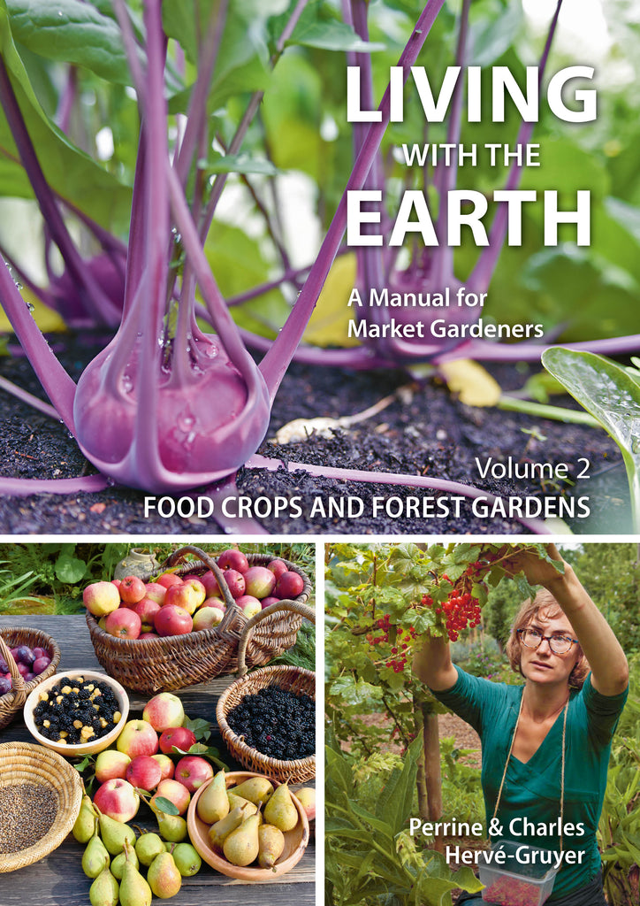 Living with the Earth: volume 2 – a manual for market gardeners