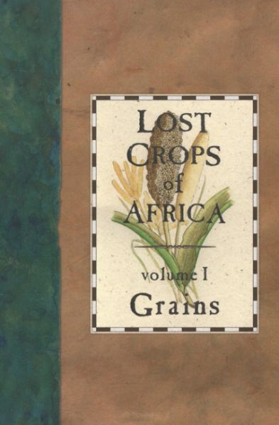 Lost Crops of Africa: Volume I: Grain